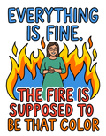 Everything Is Fine Short Sleeve T-Shirt