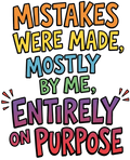 Mistakes Were Made Short Sleeve T-Shirt